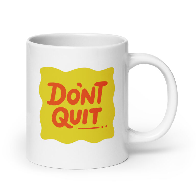Don't quit