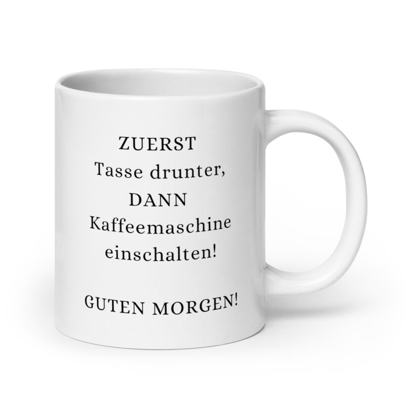 Zuerst Tasse drunter, dann Kaffeemaschine einschalten! Guten Morgen