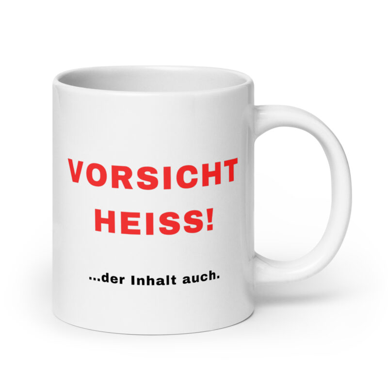 VORSICHT HEISS! ... der Inhalt auch.