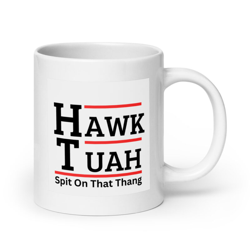 HAWK Tuah Spit on that thang