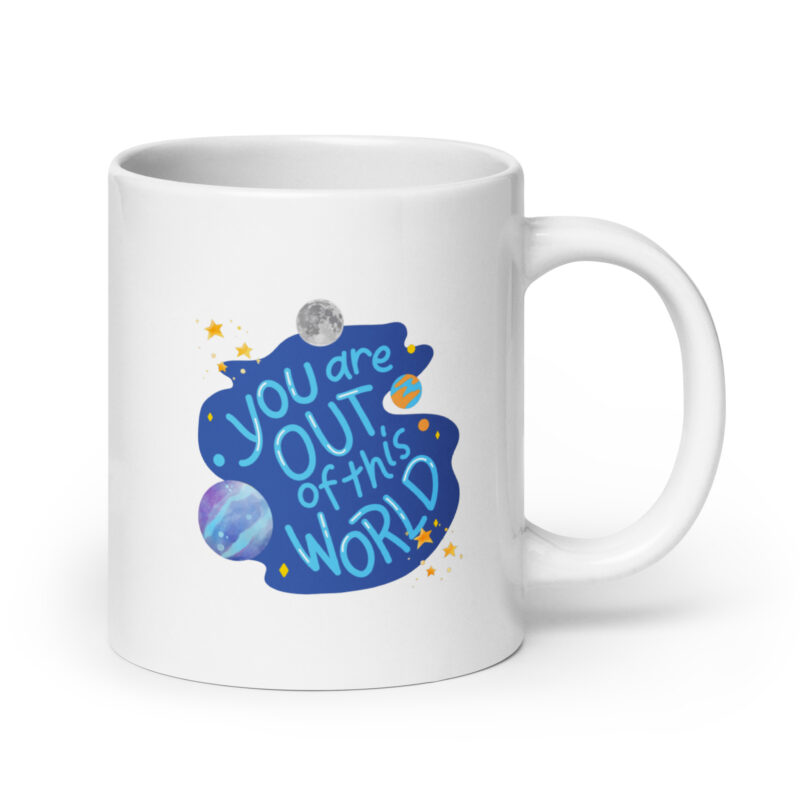 You are out of this world